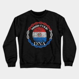 Paraguay Its In My DNA - Gift for Paraguayan From Paraguay Crewneck Sweatshirt